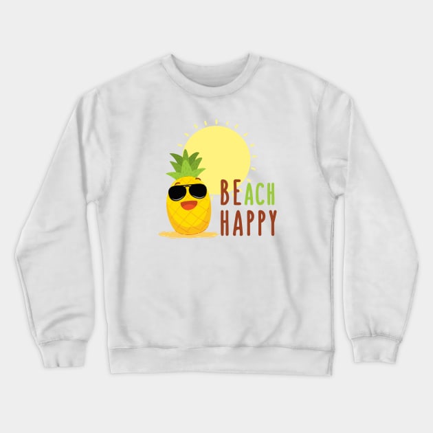 Be happy (Pineapple with glasses) Crewneck Sweatshirt by AshotTshirt